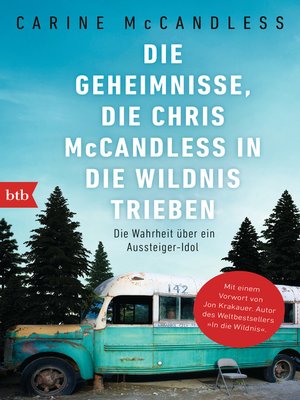 cover image of Die Geheimnisse, die Chris McCandless in die Wildnis trieben